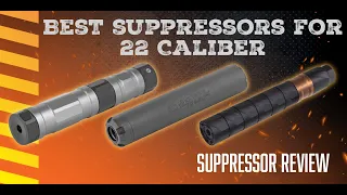 Review of the Top Three 22 Caliber Suppressors on the Market