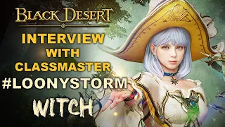 🎤 BDO | Witch Succession - Interview With LoonyStorm | Best PvE Class in Black Desert Online |