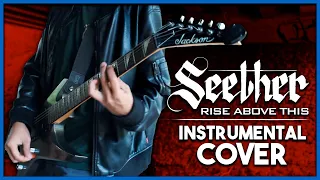 Seether - Rise Above This (Instrumental Cover)