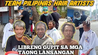 Libreng Gupit sa mga taong lansangan Mission Team Hair Artists Pilipinas