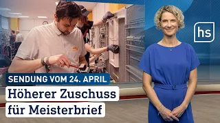 Höherer Zuschuss für Meisterbrief | hessenschau vom 24.04.2024