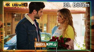 Güzel Köylü 39. Bölüm (4K Ultra HD)