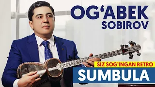 Og'abek Sobirov-Sumbula. Retro