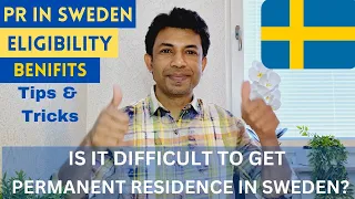 How to Get Permanent Residence in Sweden | Benefits | Eligibility | Tips & Tricks | P.R in Sweden I