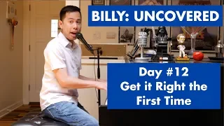 BILLY: UNCOVERED - Get it Right the First Time (#12 of 70)