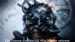 Psy Trance Goa 2018 Vol 32 Mix Master volume