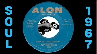 Skip Easterling - Keep The Fire Burning [Alon] 1967 NOLA Blue Eyed Soul 45