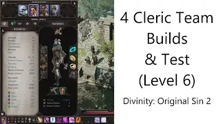 Divinity: Original Sin 2 - 4 Cleric Team - Level 6 Builds and Test