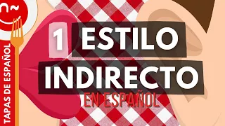 Estilo indirecto (1ª parte) - Tapas de español