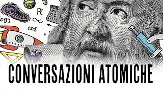 Conversazioni atomiche - disponibile su UAM.TV