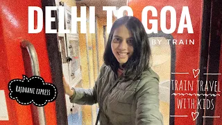 Delhi to Goa by Train | Traveling with Kids | Rajdhani Express | Fastest Train to Goa