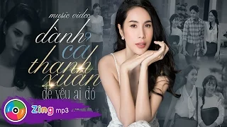 Dành Cả Thanh Xuân Để Yêu Ai Đó - Thủy Tiên (Official 4K MV)