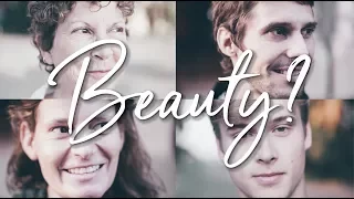 Strangers Answer: What does beauty mean to you?