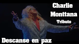 Descanse en paz Charlie Monttana tributo