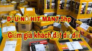 Đầu nổ HÍT MAN nhật 7,5HP GIẢM GIÁ KHÁCH ĐẶT DỮ QUÁ