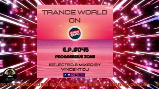 Progressive Zone in Trance World whit Vincent DJ on Always Radio E.P. 048 - 27.04.2021