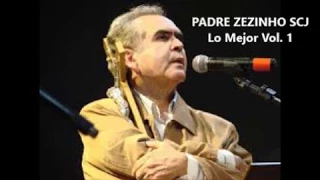 Padre Zezinho SCJ Lo Mejor En Español Volumen 1