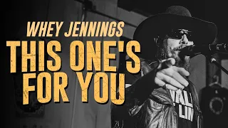 Whey Jennings - This One's For You