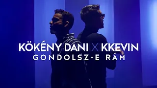 Kökény Dani X KKevin - Gondolsz-e Rám (2023) Official Video