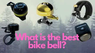 The best bell for Cycling? 5 Bike Bell reviews.
