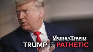 Trump is Pathetic: Trump's 60 Minutes Disaster