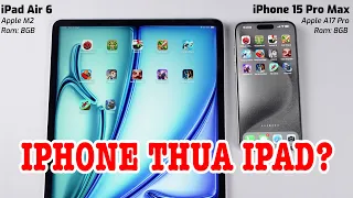 Speedtest iPhone 15 Pro Max vs iPad Air 6 M2 : Châu chấu đá voi?