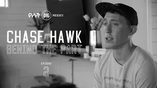 DIG BMX - Behind The Part Ep. 2: Chase Hawk - 'It's Later Than You Think'