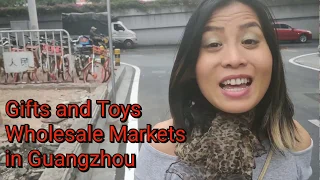 Gifts and Toys Wholesale Markets in Guangzhou