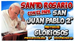 ✅ Santo Rosario de hoy - Misterios Gloriosos - Miercoles y Domingo - ☧ Con el Papa Juan Pablo II  🙏