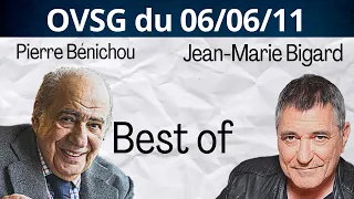 Best of de Pierre Bénichou et de Jean-Marie Bigard ! OVSG du 06/06/11