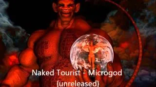 Naked Tourist - Microgod {unreleased}