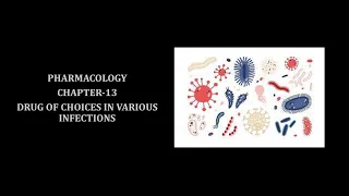 Pharmacology (chapter-13): Drug of choices in Various infections.