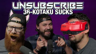 KOTAKU SUCKS - Unsubscribe Podcast Ep 36