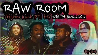 Raw Room - Ep 124 - Afghan Kush (ft Keith Bulluck, former Titans All-Pro LB)