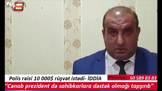 "Polis rəisi 10 min rüşvət istəyir"- İlham Əliyevdən kömək diləyən sahibkar