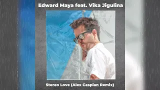 Edward Maya feat. Vika Jigulina - Stereo Love (Alex Caspian Remix)