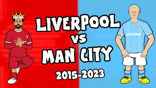 LIVERPOOL vs MAN CITY 2015-2023