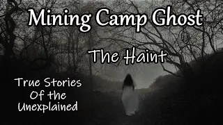 The HAINT, A Story of a Mining Camp Ghost in the Appalachian Coal Fields