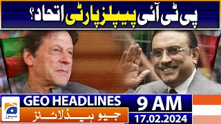 Geo News Headlines 9 AM | JPTI People's Party Alliance? | 17th February 2024