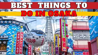 Best Things To Do In Osaka