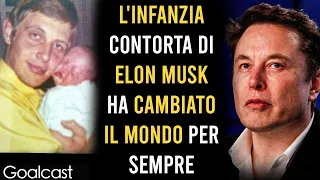 L'infanzia Contorta di Elon Musk ha cambiato il Mondo per Sempre | Goalcast