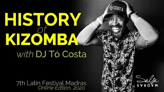 HISTORY of KIZOMBA | Lecture by DJ To Costa (Angola) | Latin Festival Madras 2020
