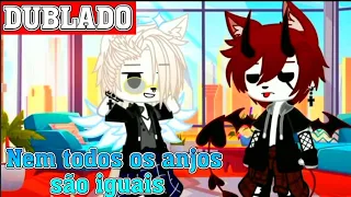 NEM TODOS OS ANJOS SÃO IGUAIS 😅 || Mini-Filme Completo || Gacha Club bl/yaoi「 Dublagem PT-BR 」