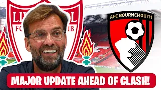 Major Update ahead of Liverpool vs Bournemouth!