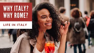 WHY I MOVED TO ITALY 🇮🇹  + How did I choose Rome?