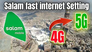Salam sim net Setting 4G to 5G | Salam  mobile Saudi Arabia internet settings