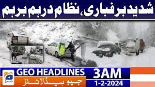 Geo Headlines 3 AM | Heavy Snowfall - Weather Update | 1st February 2024