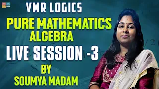 ALGEBRA | PURE MATHEMATICS | BASICS TO ADVANCE LIVE SESSION-3 | SHORTCUTS | TRICKS | VMR Logics