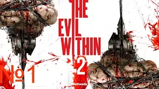 The Evil Within 2 стрим №1 - Тяжелое начало