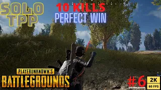 10 KILLS PERFECT WIN SOLO GAMEPLAY PUBG PC TPP - No Commentary